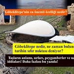 göbekli tepenin özelliği göbekli tepenin sırrı